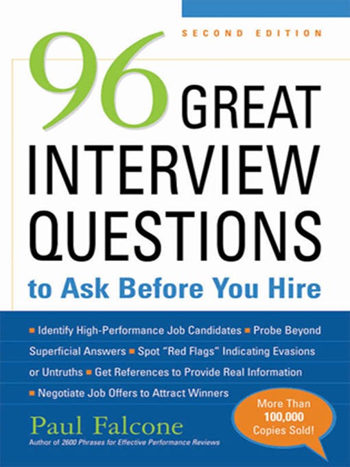 Title details for 96 Great Interview Questions to Ask Before You Hire by Paul Falcone - Available